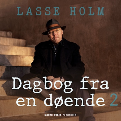 Dagbog fra en døende - del 2 – omslag til lydbogen af Lasse Holm