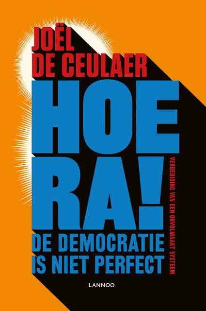 Hoera! De democratie is niet perfect: Verdediging van een onvolmaakt systeem – omslag van het luisterboek van Joël De Ceulaer
