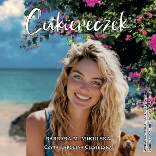 Cukiereczek – okładka audiobooka, autor Barbara Mikulska