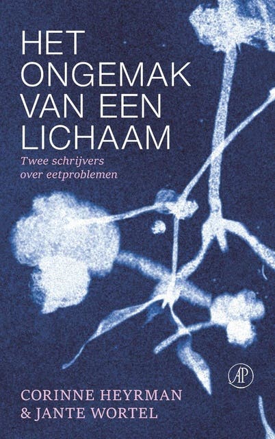 Het ongemak van een lichaam: Twee schrijvers over eetproblemen – omslag van het luisterboek van Corinne Heyrman,Jante Wortel