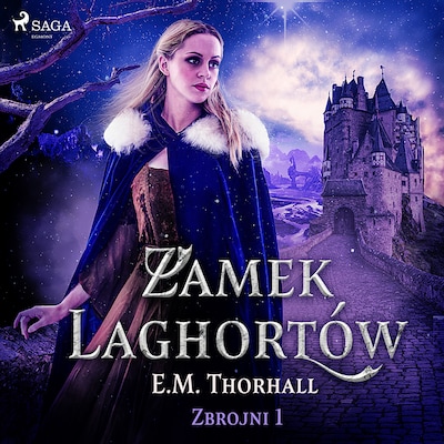 Zamek Laghortów – okładka audiobooka, autor E.M. Thorhall