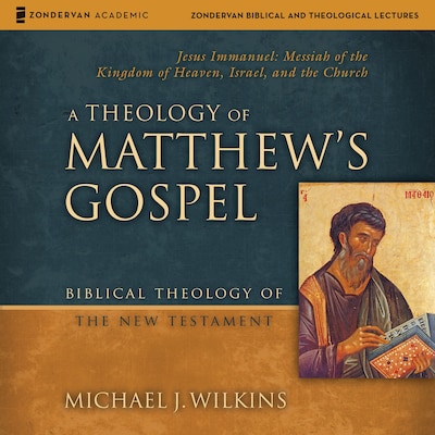 A Theology of Matthew's Gospel: Audio Lectures – omslag til lydbogen af Michael J. Wilkins