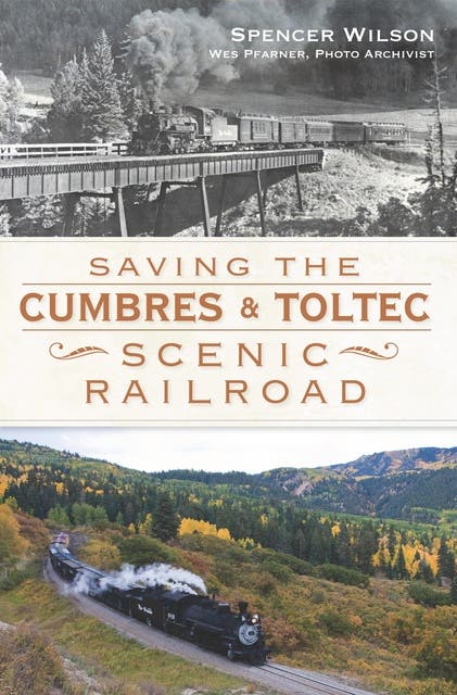 Saving the Cumbres & Toltec Scenic Railroad – omslag til lydbogen af Spencer Wilson