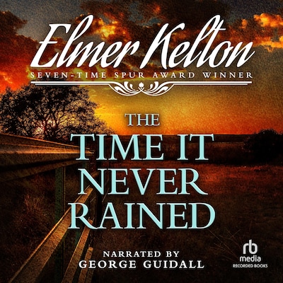 The Time It Never Rained