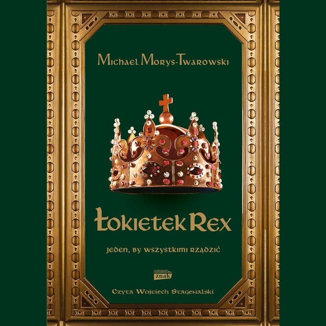 Łokietek Rex. Jeden, by wszystkimi rządzić