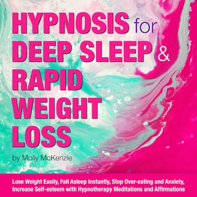 Hypnosis for Deep Sleep and Rapid Weight Loss – omslag til lydbogen af Molly McKenzie