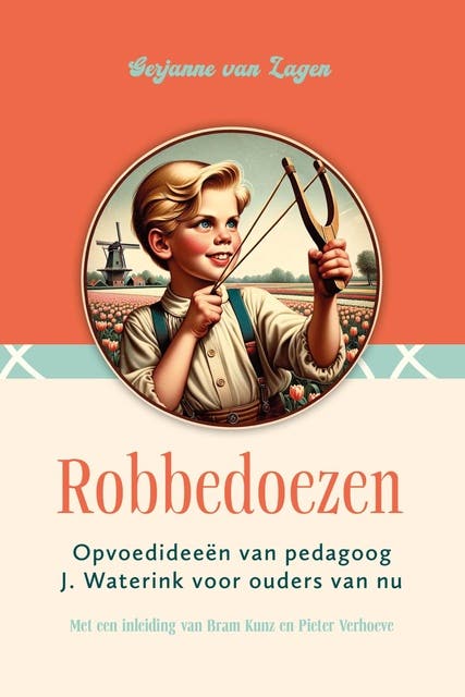Robbedoezen: Opvoedideeën van pedagoog J. Waterink voor ouders van nu – omslag van het luisterboek van Gerjanne van Lagen