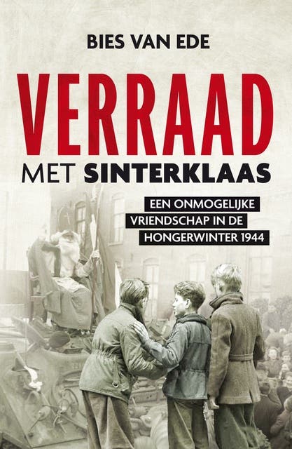 Verraad met Sinterklaas: Een onmogelijke vriendschap in de Hongerwinter 1944 – omslag van het luisterboek van Bies van Ede