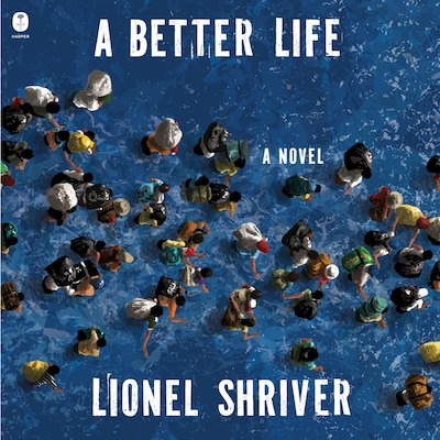 A Better Life – omslag til lydbogen af Lionel Shriver