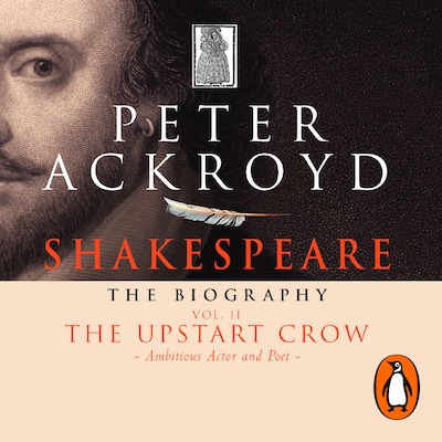 Shakespeare - The Biography: Vol II – omslag til lydbogen af Peter Ackroyd