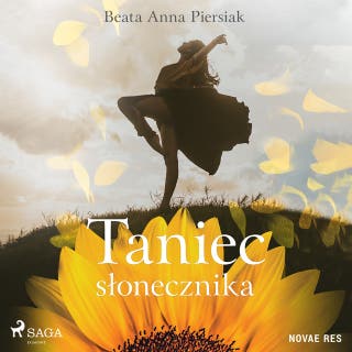 Taniec słonecznika – okładka audiobooka, autor Beata Anna Piersiak