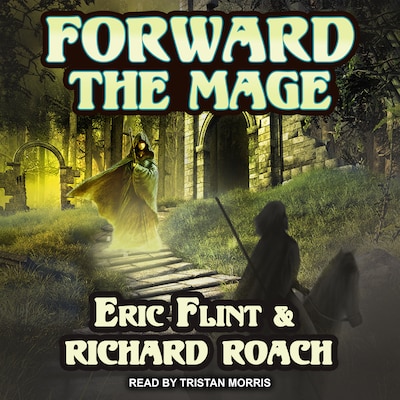 Forward the Mage – omslag til lydbogen af Eric Flint, Richard Roach