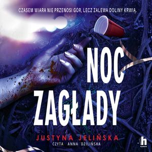 Noc zagłady – okładka audiobooka, autor Justyna Jelińska