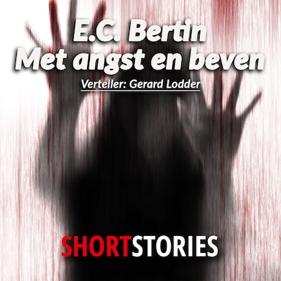 Met angst en beven – omslag van het luisterboek van Henry Kuttner, Guy de Maupassant, Eddy C. Bertin