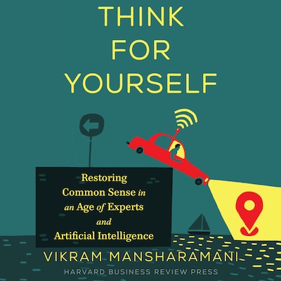 Think for Yourself – omslag til lydbogen af Vikram Mansharamani