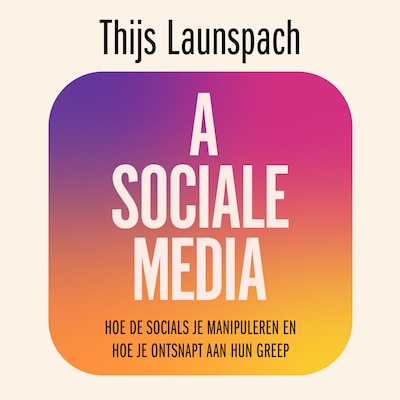 Asociale media – omslag van het luisterboek van Thijs Launspach