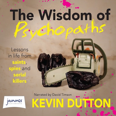 The Wisdom of Psychopaths – omslag til lydbogen af Kevin Dutton