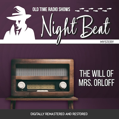 Night Beat: The Will of Mrs. Orloff