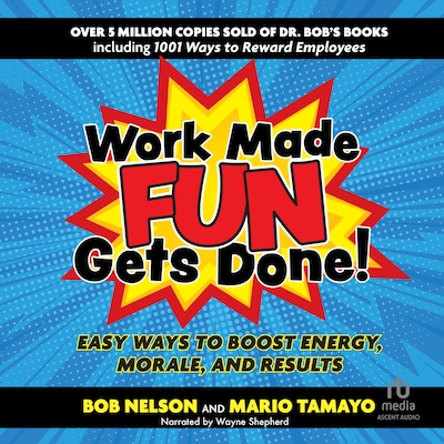 Work Made Fun Gets Done! – omslag til lydbogen af Bob Nelson, Felix Mario Tamayo
