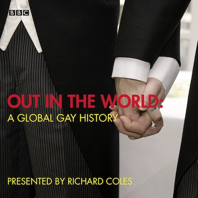 Out In The World A Global Gay History – omslag til lydbogen af Richard Coles