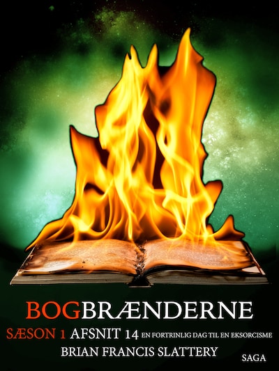 Bogbrænderne: En fortrinlig dag til en eksorcisme 14 – omslag til lydbogen af Brian Francis Slattery