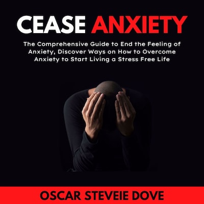 Cease Anxiety