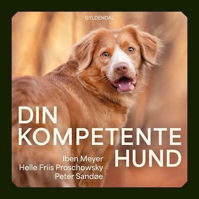 Din kompetente hund – omslag til lydbogen af Peter Sandøe, Iben Meyer, Helle Friis Proschowsky