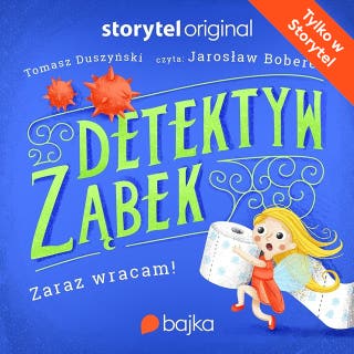 Detektyw Ząbek - Zaraz wracam – okładka audiobooka, autor Tomasz Duszyński