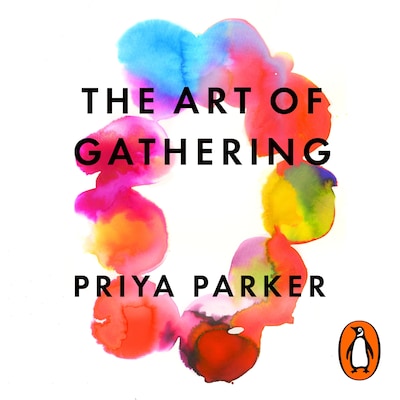 The Art of Gathering – omslag til lydbogen af Priya Parker