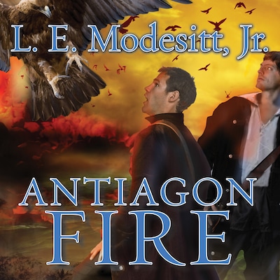 Antiagon Fire – omslag til lydbogen af L. E. Modesitt, Jr.