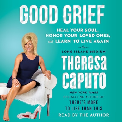 Good Grief – omslag til lydbogen af Theresa Caputo