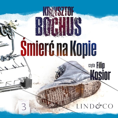 Śmierć na Kopie – okładka audiobooka, autor Krzysztof Bochus