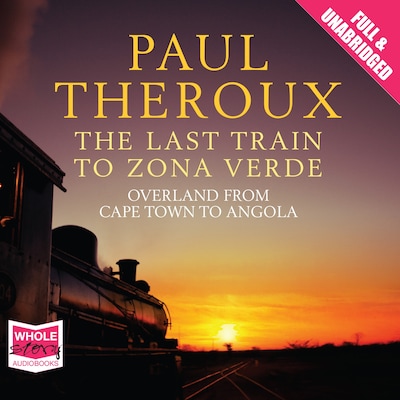 The Last Train to Zona Verde – omslag til lydbogen af Paul Theroux