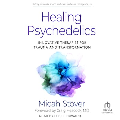 Healing Psychedelics – omslag til lydbogen af Micah Stover