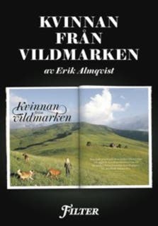 Kvinnan från vildmarken - Ett reportage om den kvinnliga jägaren Natasha Illum Berg ut magasinet Filter – omslag till ljudboken av Erik Almqvist
