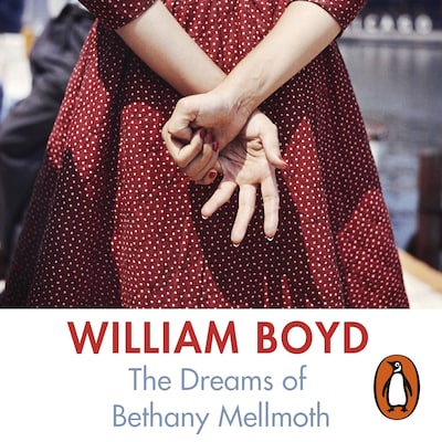 The Dreams of Bethany Mellmoth – omslag til lydbogen af William Boyd