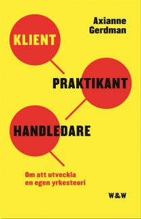Klient, praktikant, handledare – omslag till ljudboken av Axianne Gerdman