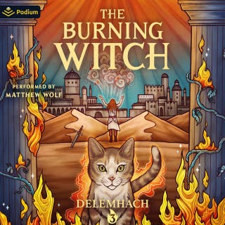 The Burning Witch 3: A Humorous Romantic Fantasy: The Burning Witch, Book 3 – omslag till ljudboken av Delemhach