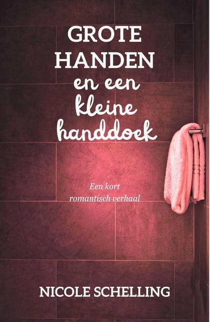 Grote handen en een kleine handdoek – omslag van het luisterboek van Nicole Schelling