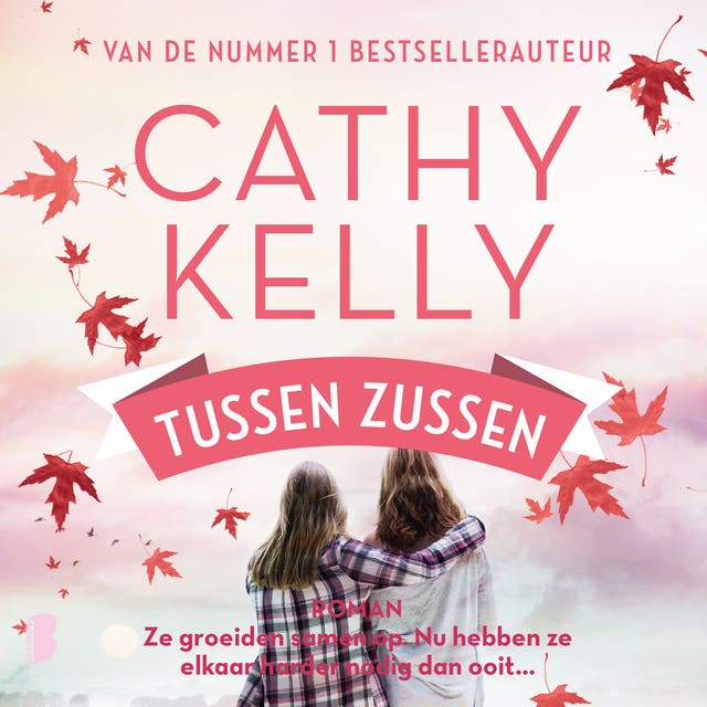 Tussen zussen: Ze groeiden samen op. Nu hebben ze elkaar harder nodig dan ooit…