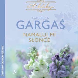 Namaluj mi słońce – okładka audiobooka, autor Gabriela Gargaś