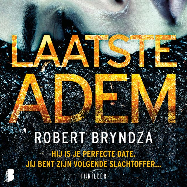 Laatste adem: Hij is je perfecte date. Jij bent zijn volgende slachtoffer…