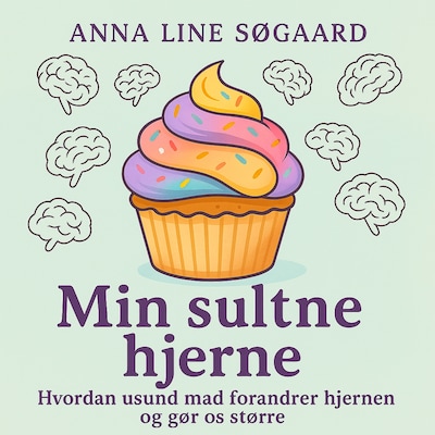 Min sultne hjerne – omslag til lydbogen af Anna Line Søgaard