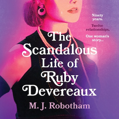 The Scandalous Life of Ruby M Devereaux – omslag til lydbogen af Mandy Robotham