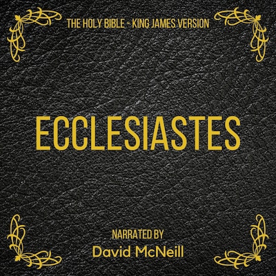 The Holy Bible - Ecclesiastes