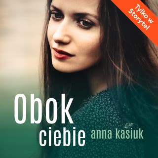 Obok ciebie – okładka audiobooka, autor Anna Kasiuk