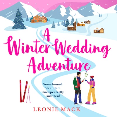 A Winter Wedding Adventure - Adventure Weddings, Book 2 (Unabridged) – omslag til lydbogen af Leonie Mack