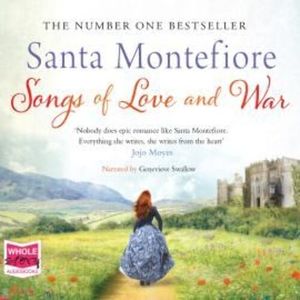 Songs of Love and War – okładka audiobooka, autor Santa Montefiore