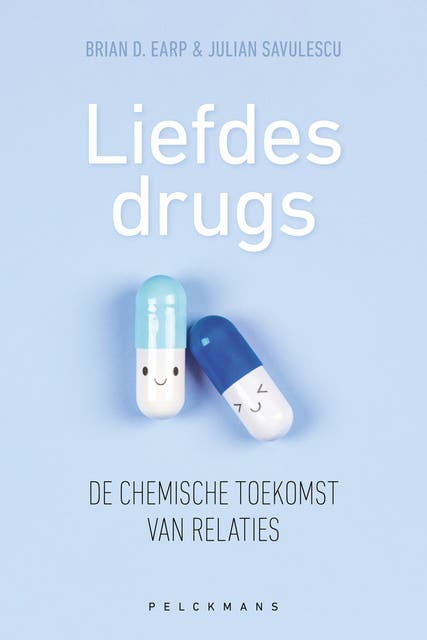 Liefdesdrugs. De chemische toekomst van relaties – omslag van het luisterboek van Brian D. Earp,Julian Savulescu