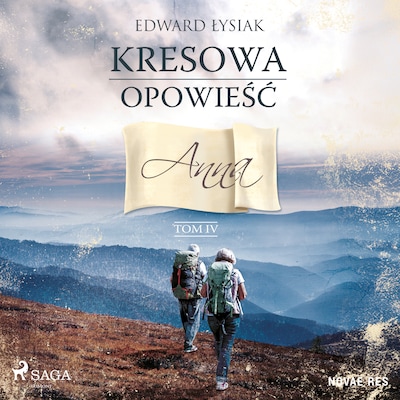 Kresowa opowieść. Tom IV. Anna – okładka audiobooka, autor Edward Łysiak